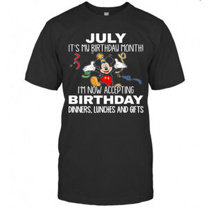 Disney Mickey Mouse July Its My Birthday Month Im Now t-shirt